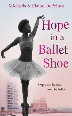 Hope in a Ballet Shoe(English, Paperback, DePrince Michaela)