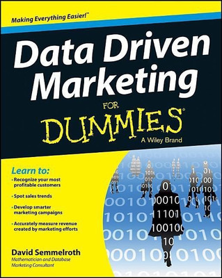 Data Driven Marketing For Dummies(English, Paperback, Semmelroth David)