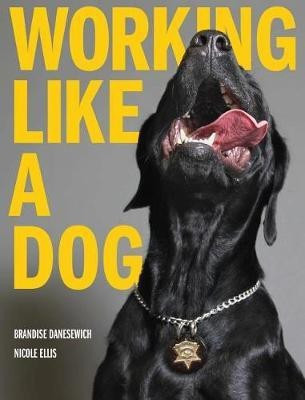 Working Like A Dog(English, Hardcover, Ellis Nicole)