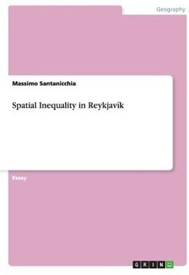 Spatial Inequality in Reykjavik(English, Paperback, Santanicchia Massimo)
