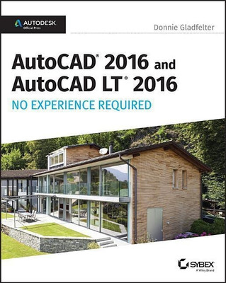 AutoCAD 2016 and AutoCAD LT 2016 No Experience Required(English, Paperback, Gladfelter Donnie)