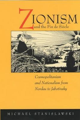 Zionism and the Fin de Siecle(English, Paperback, Stanislawski Michael)