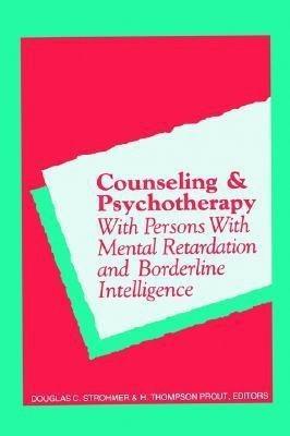 Counseling and Psychotherapy with Persons with Mental Retardation and Borderline Intelligence(English, Hardcover, unknown)