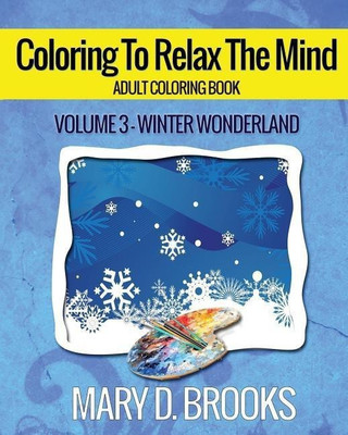 Coloring To Relax The Mind(English, Paperback, Brooks Mary D)