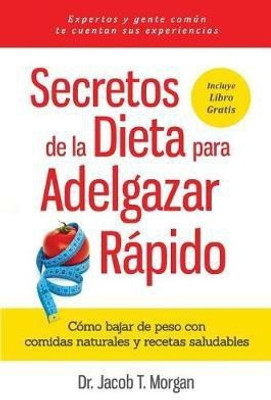 Secretos de la Dieta para Adelgazar Rapido(Spanish, Paperback, Morgan Jacob T Dr)