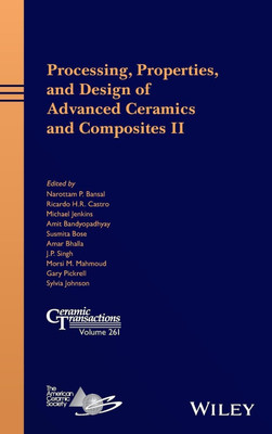 Processing, Properties, and Design of Advanced Ceramics and Composites II(English, Hardcover, unknown)