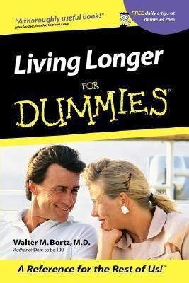 Living Longer For Dummies(English, Paperback, Bortz Walter M. II M.D.)