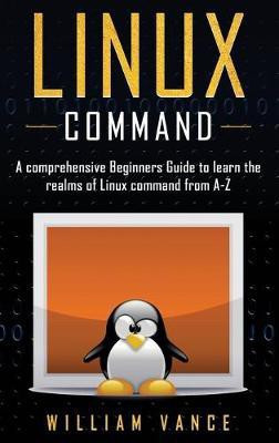 Linux Command(English, Hardcover, Vance William)