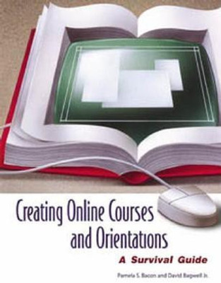Creating Online Courses and Orientations(English, Paperback, Bacon Pamela S.)