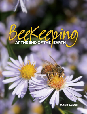 Beekeeping At The End Of The Earth(English, Paperback, Leech Mark David)