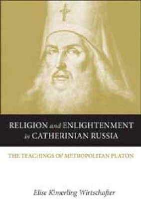 Religion and Enlightenment in Catherinian Russia(English, Hardcover, Wirtschafter Elise Kimerling)