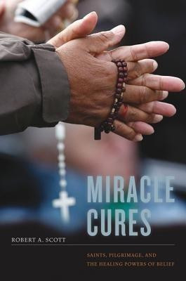 Miracle Cures(English, Hardcover, Scott Robert A.)