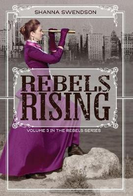 Rebels Rising(English, Hardcover, Swendson Shanna)