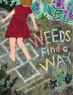 Weeds Find a Way(English, Hardcover, Jenson-Elliott Cindy)