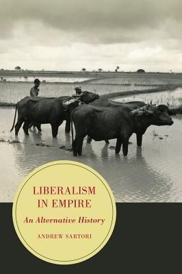 Liberalism in Empire(English, Paperback, Sartori Andrew Stephen)