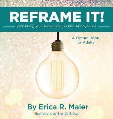 Reframe It!(English, Hardcover, Maier Erica R)