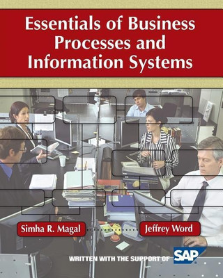 Essentials of Business Processes and Information Systems(English, Paperback, Magal Simha R.)