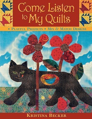 Come Listen to My Quilts(English, Paperback, Becker Kristina)