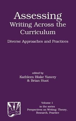 Assessing Writing Across the Curriculum(English, Hardcover, Yancey Kathleen Blake)