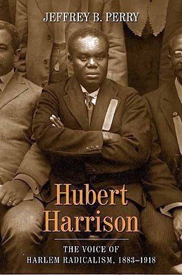Hubert Harrison(English, Hardcover, Perry Jeffrey B)