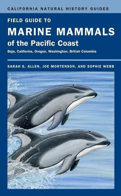 Field Guide to Marine Mammals of the Pacific Coast(English, Paperback, Allen Sarah G.)