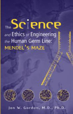 The Science and Ethics of Engineering the Human Germ Line(English, Hardcover, Gordon Jon W.)