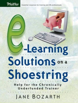 E-Learning Solutions on a Shoestring(English, Paperback, Bozarth Jane)