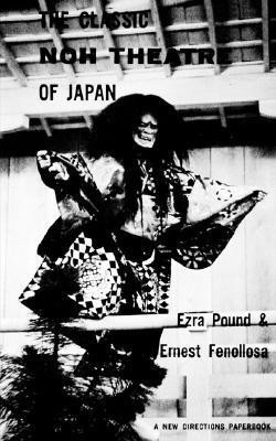 CLASSIC NOH THEATRE JAPAN PA(English, Paperback, Pound Ezra)