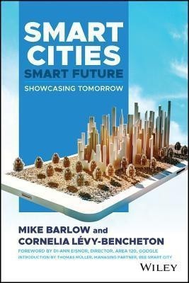 Smart Cities, Smart Future(English, Hardcover, Barlow Mike)