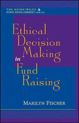Ethical Decision Making in Fund Raising(English, Hardcover, Fischer Marilyn)
