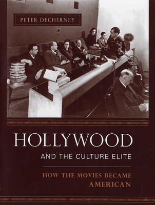 Hollywood and the Culture Elite(English, Hardcover, Decherney Peter)