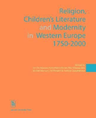 Religion, Children's Literature, and Modernity in Western Europe 1750-2000(English, Paperback, unknown)
