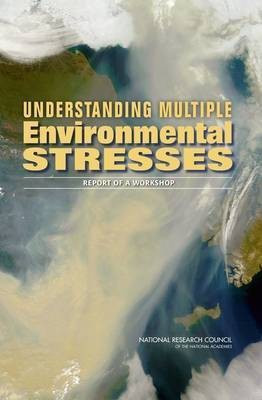 Understanding Multiple Environmental Stresses(English, Paperback, National Research Council)