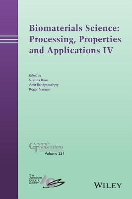 Biomaterials Science: Processing, Properties and Applications IV(English, Hardcover, unknown)