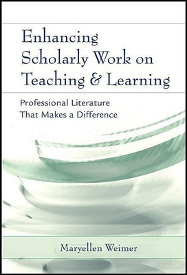 Enhancing Scholarly Work on Teaching and Learning(English, Paperback, Weimer Maryellen)