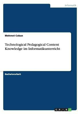 Technological Pedagogical Content Knowledge im Informatikunterricht(German, Paperback, Coban Mehmet)