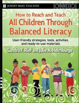 How to Reach and Teach All Children Through Balanced Literacy(English, Paperback, Rief Sandra F.)
