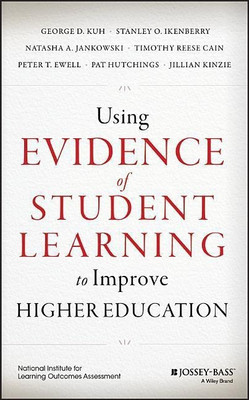 Using Evidence of Student Learning to Improve Higher Education(English, Hardcover, Kuh George D.)