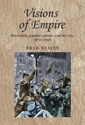 Visions of Empire(English, Hardcover, Beaven Brad)