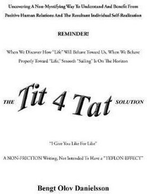 The Tit 4 Tat Solution(English, Paperback, Danielsson Bengt Olov)