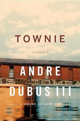 Townie(English, Hardcover, Dubus Andre)