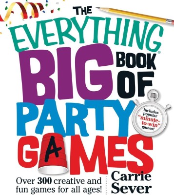 The Everything Big Book of Party Games(English, Paperback, Sever Carrie)