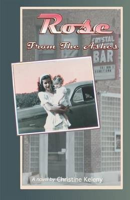 Rose From the Ashes(English, Paperback, Keleny Christine)