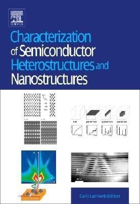 Characterization of Semiconductor Heterostructures and Nanostructures(English, Hardcover, unknown)