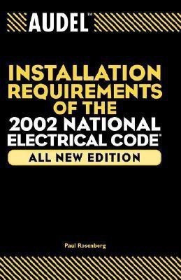Audel Installation Requirements of the 2002 National Electrical Code(English, Paperback, Rosenberg Paul)