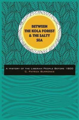 Between the Kola Forest and the Salty Sea(English, Hardcover, Burrowes C Patrick)