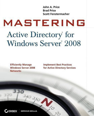 Mastering Active Directory for Windows Server 2008(English, Paperback, Price John A.)