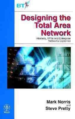 Designing the Total Area Network(English, Hardcover, Norris Mark)