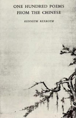One Hundred Poems from the Chinese(English, Paperback, Rexroth Kenneth)