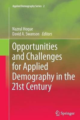 Opportunities and Challenges for Applied Demography in the 21st Century(English, Paperback, unknown)